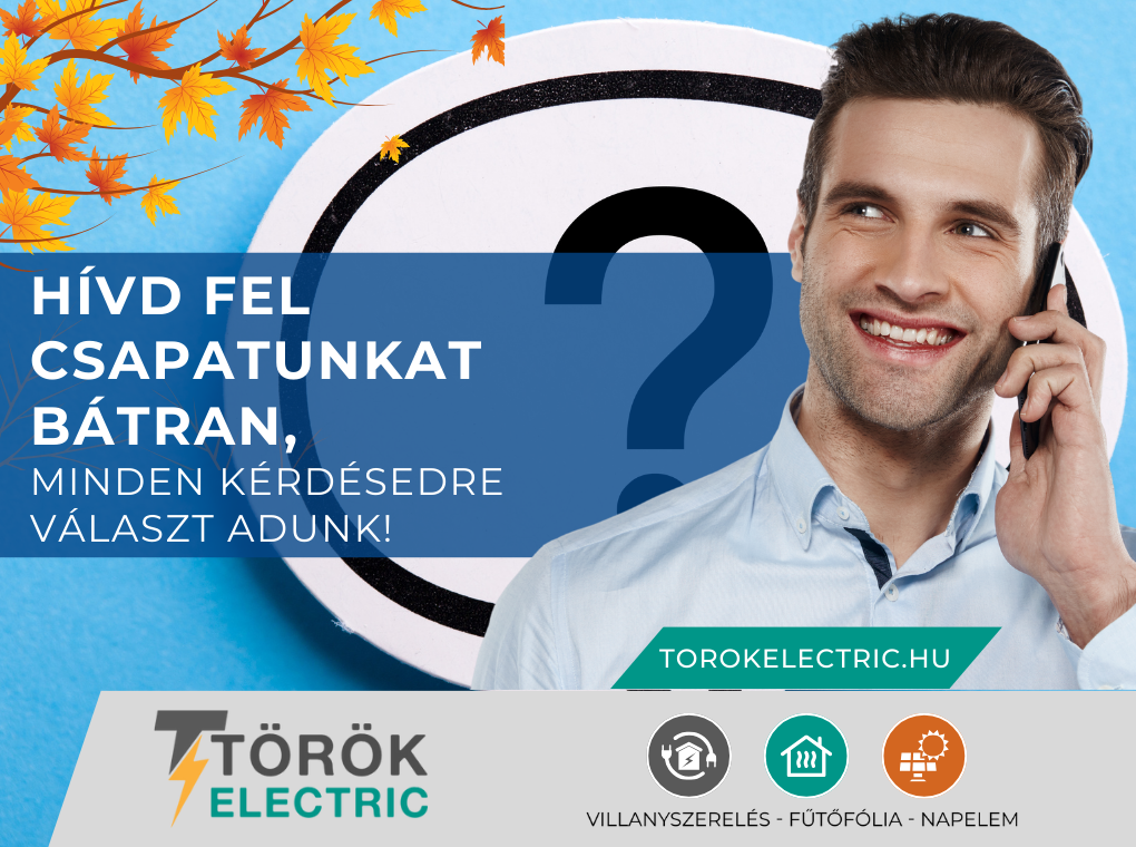 📞 Szeptemberben sokan gondolkodnak azon, hogyan készüljenek fel a hidegebb  hónapokra. 

👉Ilyenkor rengeteg kérdés merül fel: 
- szükséges-e a villamos hálózat felújítása? 
- Érdemes most napelemet telepíteni?
- Vagy jobb megoldás a fűtőfólia a lakásban, nyaralóban?

